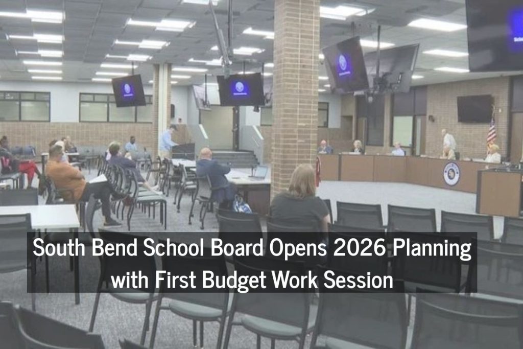 South Bend School Board Opens 2026 Planning with First Budget Work Session