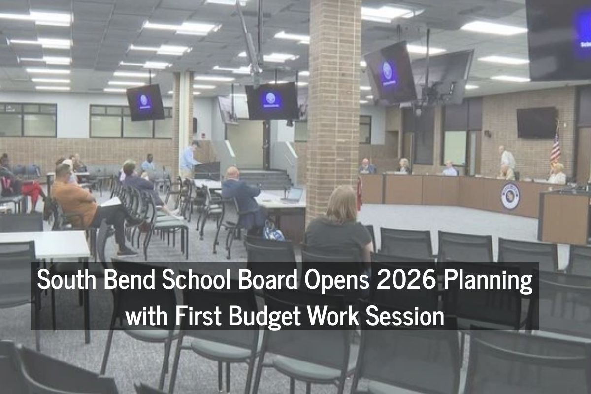 South Bend School Board Opens 2026 Planning with First Budget Work Session