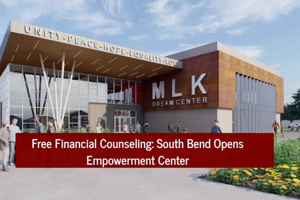 Free Financial Counseling: South Bend Opens Empowerment Center