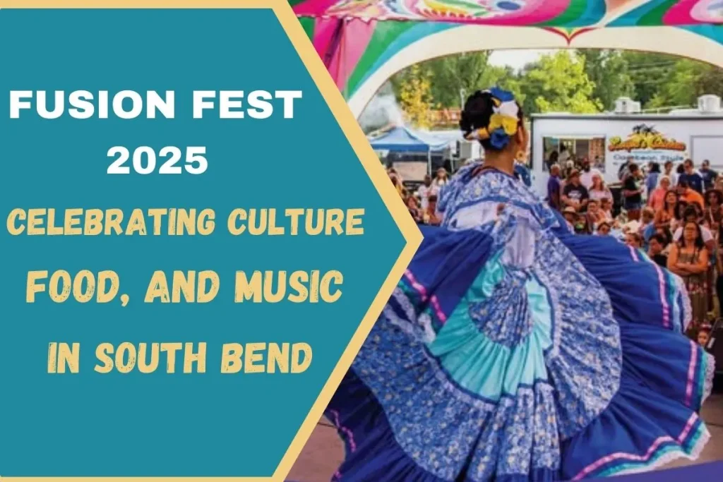 Fusion Fest 2025: Celebrating Culture, Food, and Music in South Bend