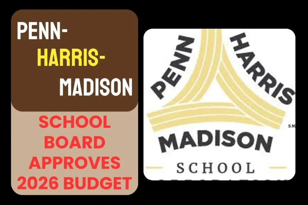 Penn-Harris-Madison school board approves 2026 budget