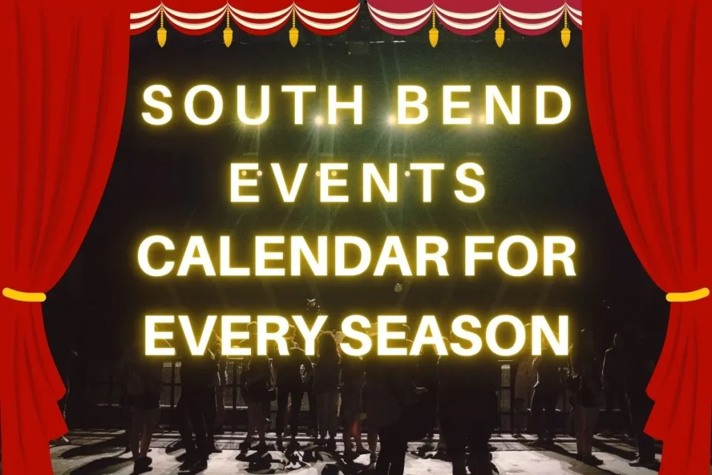 South Bend Events Calendar for Every Season