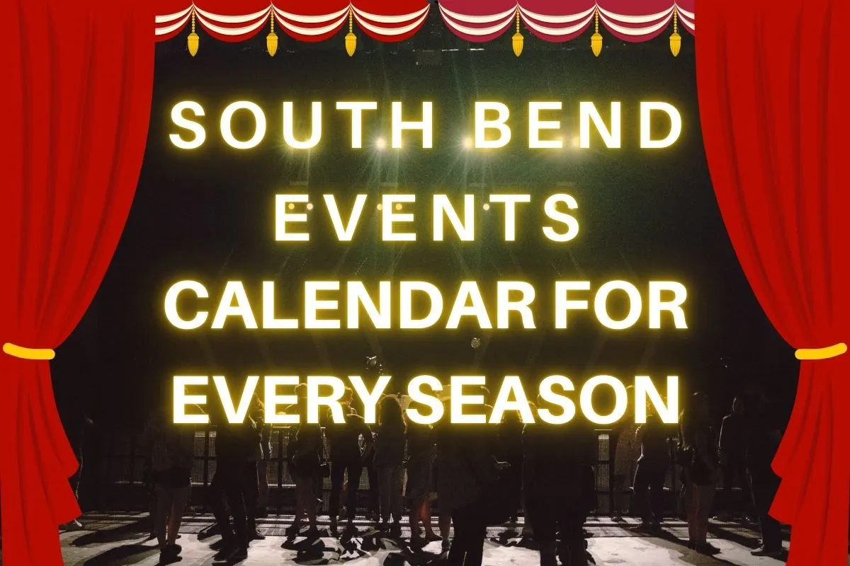 South Bend Events Calendar for Every Season