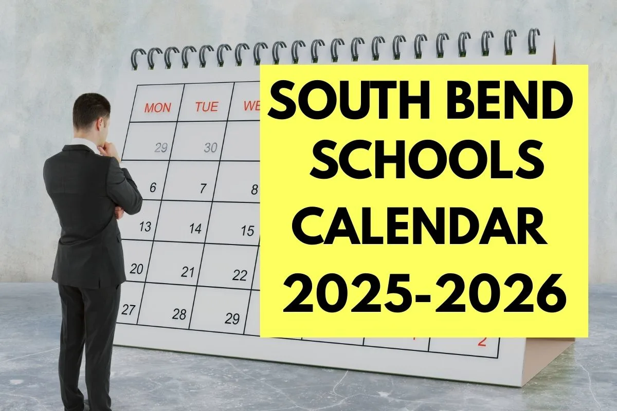 South Bend Schools Calendar 2025-2026 : Complete Guide for Families and Students