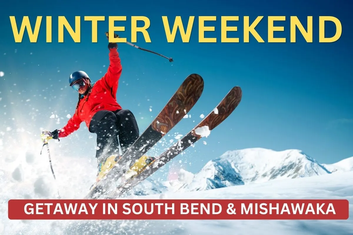 Winter Weekend Getaway in South Bend & Mishawaka