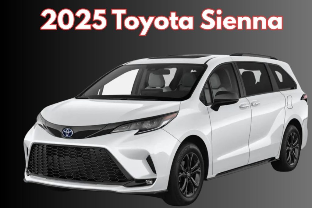 2025 Toyota Sienna: A Family Minivan Designed for Modern Life