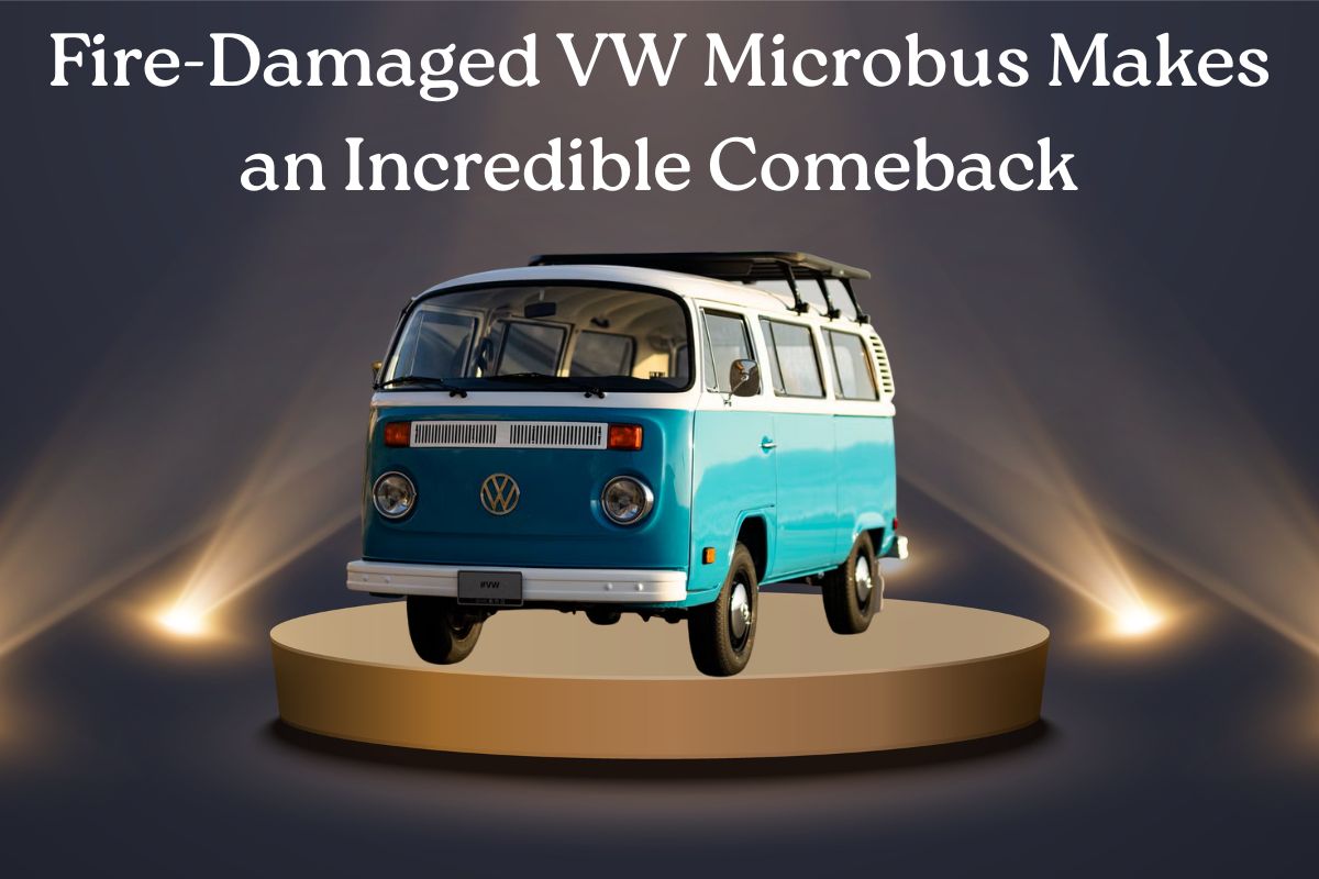 Fire-Damaged VW Microbus Makes an Incredible Comeback