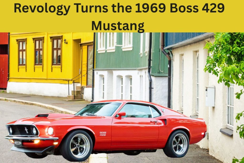 Revology Turns the 1969 Boss 429 Mustang Into a Jaw-Dropping Monster