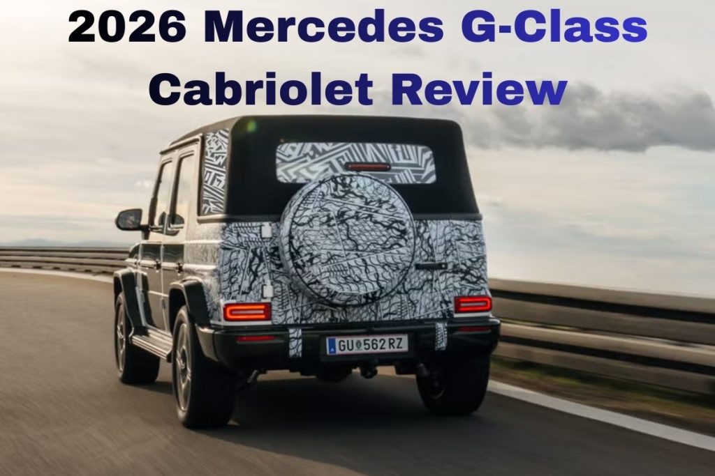 2026 Mercedes G-Class Cabriolet Review: Open-Air Luxury Meets Off-Road Madness