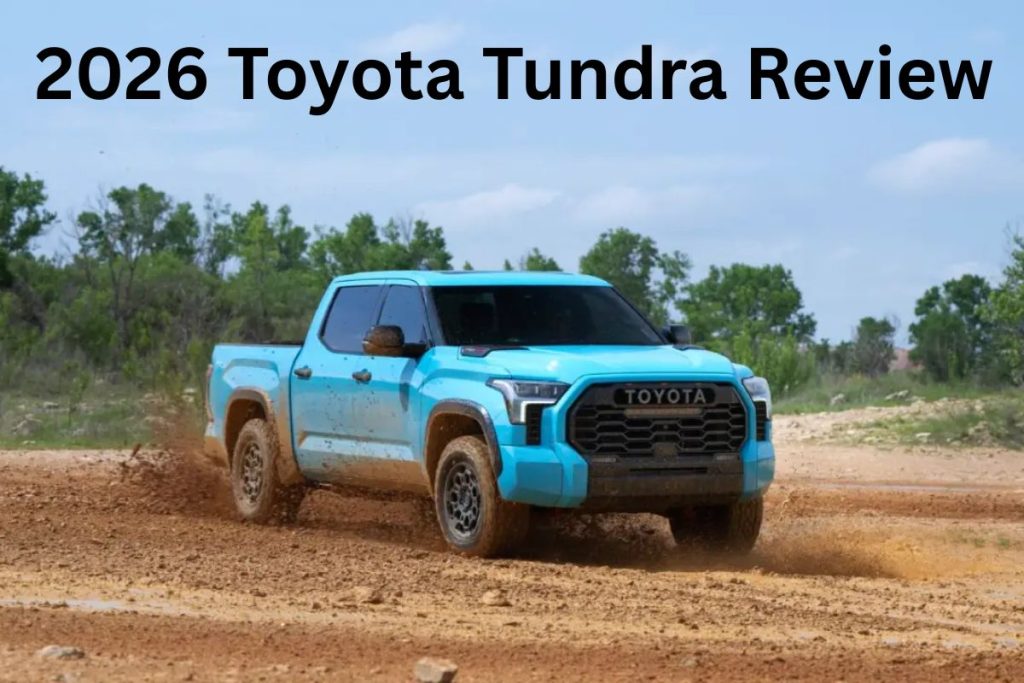 2026 Toyota Tundra Review: Hybrid Muscle, Long Range & Smarter Trail Tech