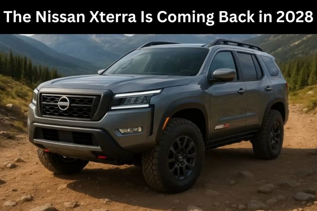 The Nissan Xterra Is Coming Back in 2028 — With Hybrid Power and Bronco-Smashing Grit